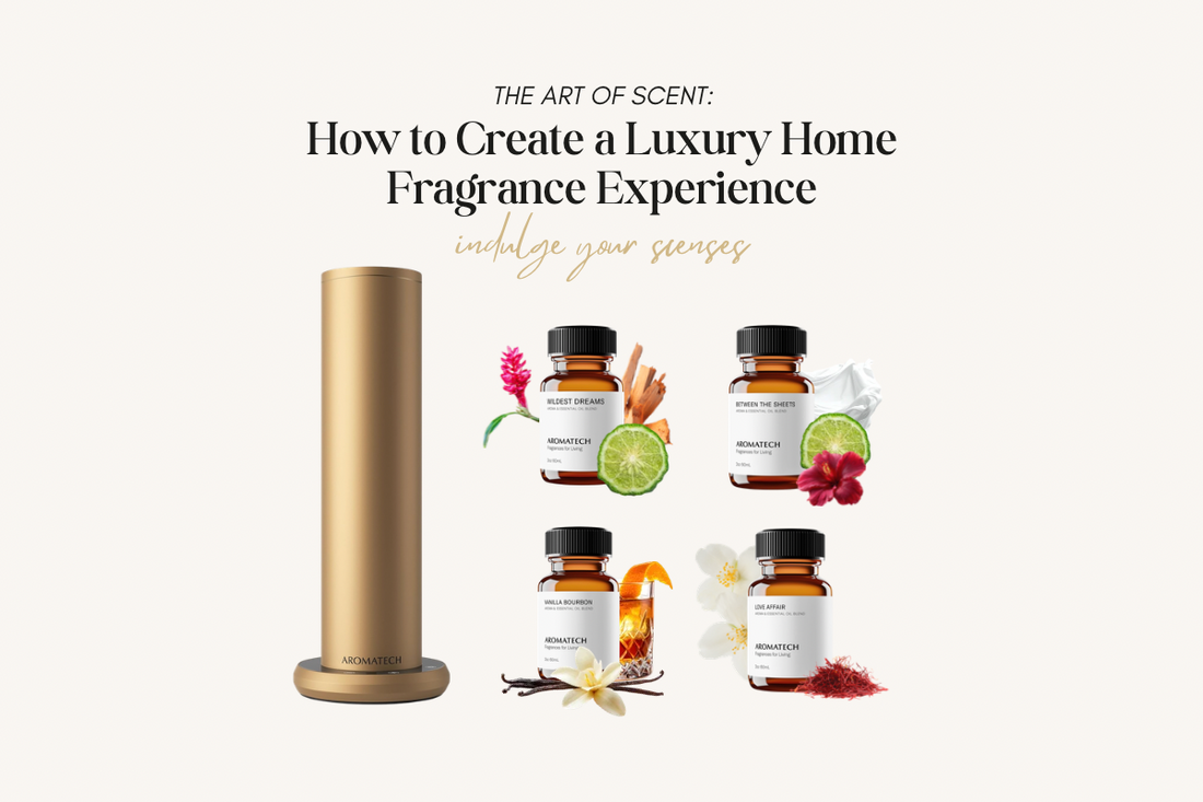 How to Create a Luxury Home Fragrance Experience with AromaTech